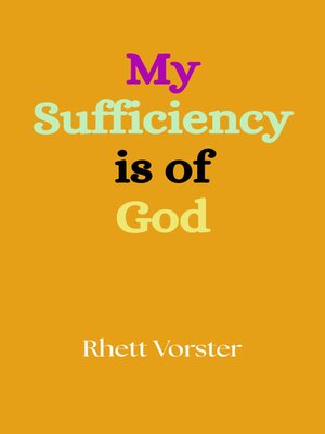 cover image of My Sufficiency is of God